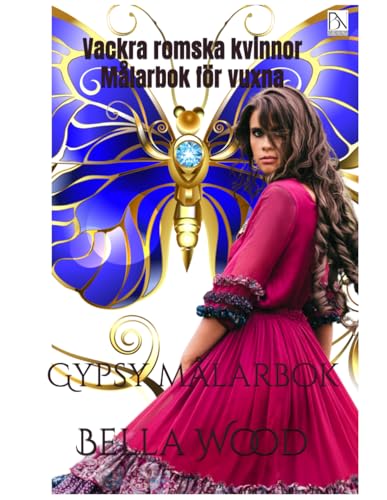 Vackra romska kvinnor Målarbok för vuxna: Gypsy målarbok Vackra romska kvinnor Målarbok för vuxna: Gypsy målarbok von Independently published