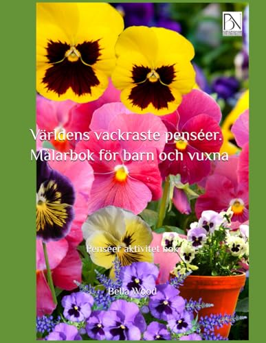 Världens vackraste penséer. Målarbok för barn och vuxna: Penséer aktivitet bok von Independently published