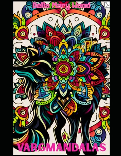 Vargmandalas: varg målarbok Vargmandalas: varg målarbok von Independently published