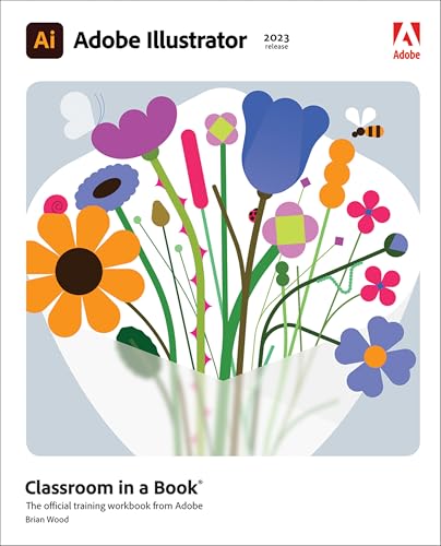 Adobe Illustrator Classroom in a Book (2023 release): The Official Training Workbook from Adobe von Addison Wesley