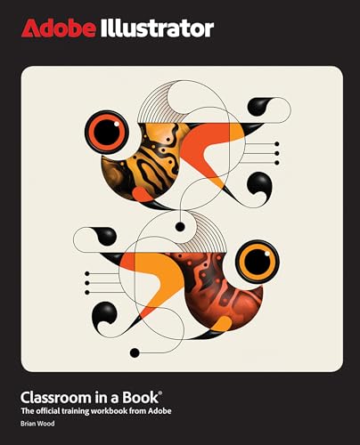 Adobe Illustrator Classroom in a Book von Addison Wesley