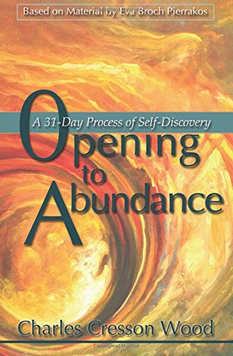 Opening to Abundance: A 31-day Process of Self-Discovery