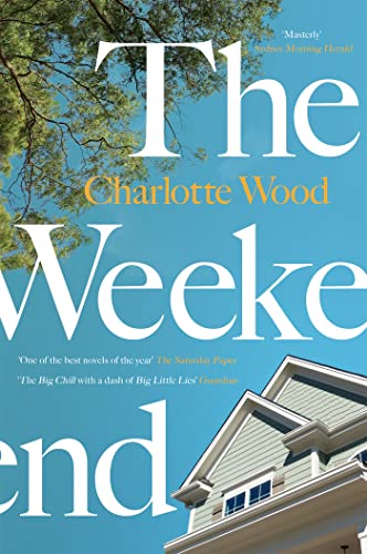 The Weekend: From the Booker Prize-shortlisted author of Stone Yard Devotional