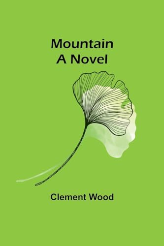 Mountain: A Novel von Alpha Edition