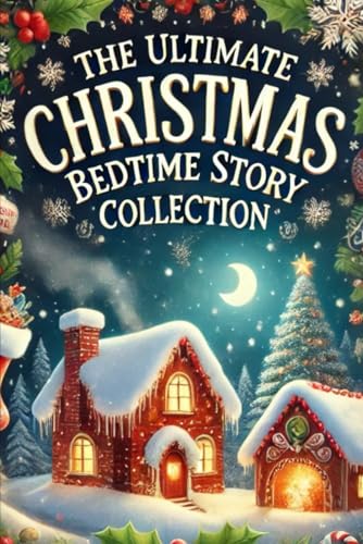 The Ultimate Christmas Bedtime Story Collection von Independently published