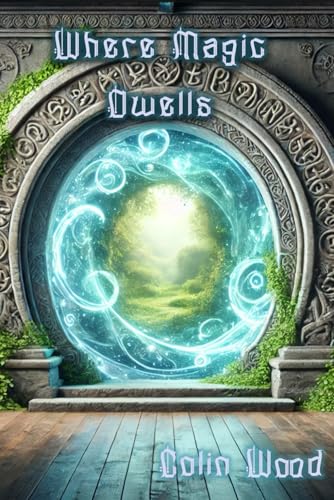 Where Magic Dwells von Independently published