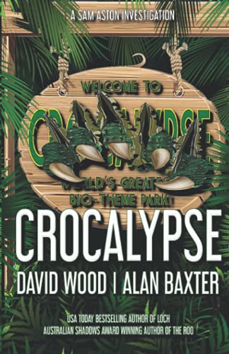 Crocalypse: A Sam Aston Investigation Crocalypse: A Sam Aston Investigation von Independently published