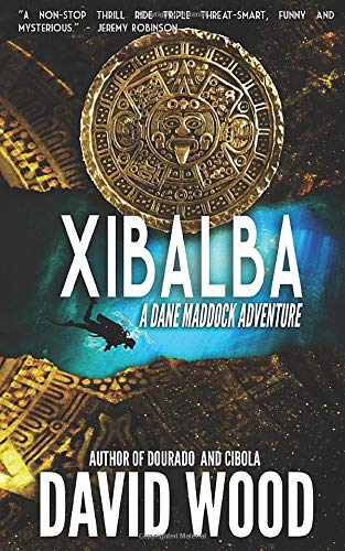 Xibalba: A Dane Maddock Adventure (Dane Maddock Adventures, Band 10)
