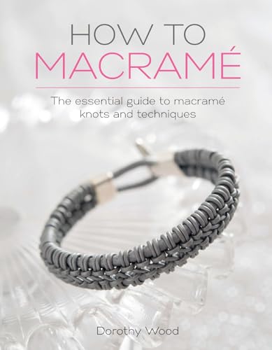 How to Macrame: The Essential Guide To Macrame Knots And Techniques von David & Charles