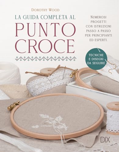 La guida completa al punto croce (Varia illustrata) von Dix