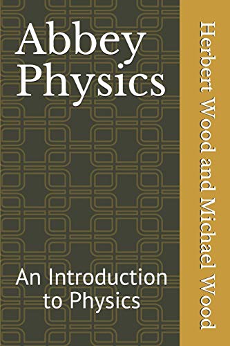 Abbey Physics: An Introduction to Physics