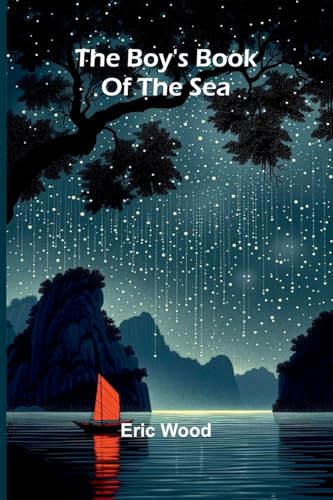 The Boy'S Book Of The Sea von Alpha Editions