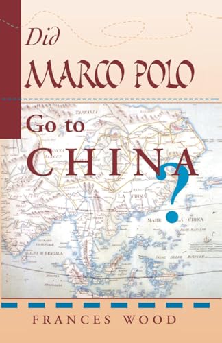 Did Marco Polo Go To China? von Routledge