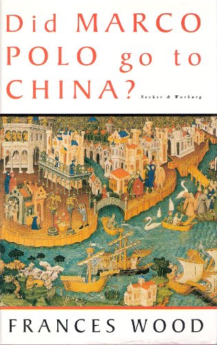 Did Marco Polo Go to China?