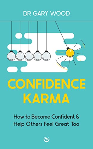Confidence Karma: How to Become Confident and Help Others Feel Great Too von Watkins Publishing