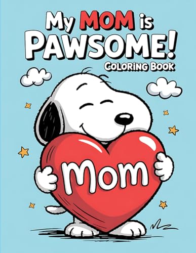 My Mom is Pawsome! Coloring Book: Fun and Easy Dog Themed Coloring Pages for Children Celebrating Mother's Day von Independently published
