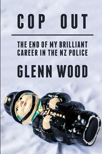 Cop Out: The end of my career in the NZ Police (Laughing Policeman, Band 2)