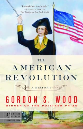 The American Revolution: A History (Modern Library Chronicles, Band 9) von Modern Library