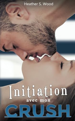 Initiation avec mon Crush von AFNIL