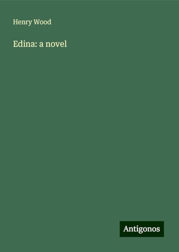 Edina: a novel Edina: a novel von Antigonos Verlag