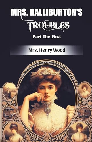 Mrs. Halliburton's Troubles Part The First Mrs. Halliburton's Troubles Part The First von Double 9 Books