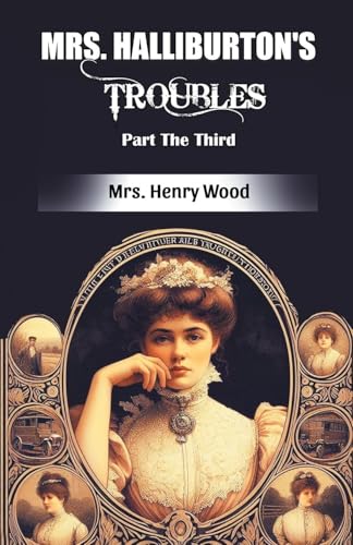 Mrs. Halliburton's Troubles Part The Third Mrs. Halliburton's Troubles Part The Third von Double 9 Books