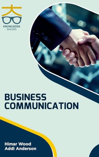 Business Communication Business Communication von Knowledge Bakers