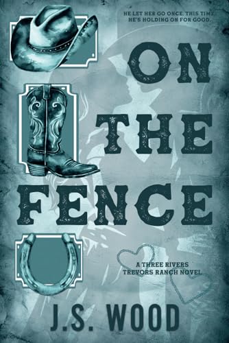 On the Fence: A Contemporary Second Chance Western Romance Novel (Three Rivers Trevors Ranch, Band 1) von Love N. Books Press