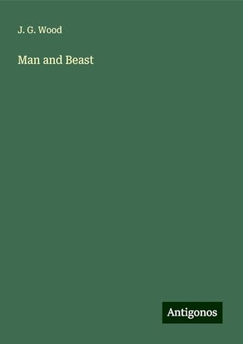 Man and Beast von Antigonos Verlag