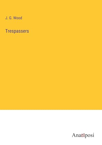 Trespassers von Anatiposi Verlag