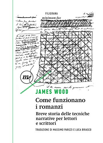 Come funzionano i romanzi. Breve storia delle tecniche narrative per lettori e scrittori (Filigrana) von Minimum Fax