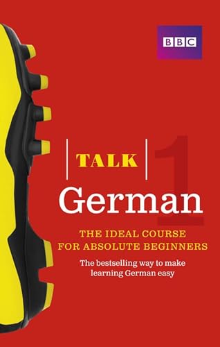 Talk German 1 (Book/CD Pack): The ideal German course for absolute beginners von BBC