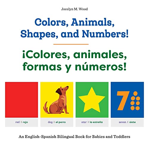 Colors, Animals, Shapes, and Numbers! / ¡Colores, animales, formas y números!: An English-Spanish Bilingual Book for Babies and Toddlers von Rockridge Press