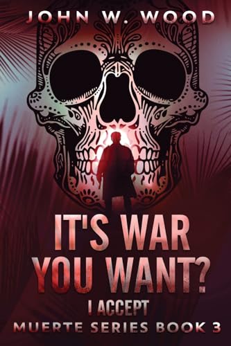 It's War You Want? I Accept (Muerte, Band 3) von Next Chapter