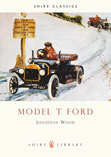 The Model T Ford (Shire Classics)