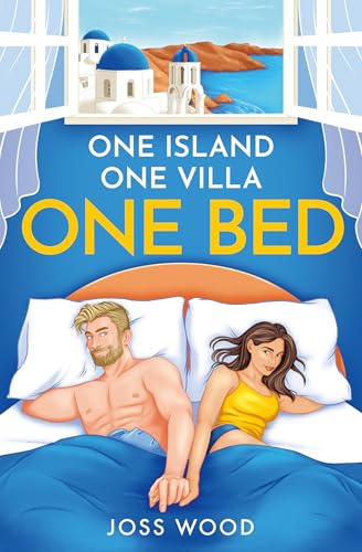 One Bed: The hottest forced proximity romance for 2025 set in Santorini! von One More Chapter