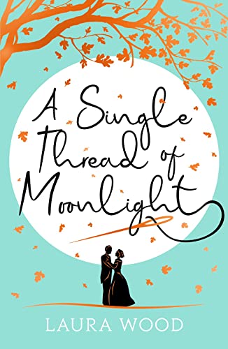 A Single Thread of Moonlight - A Cinderella story of revenge and romance von Scholastic Ltd.