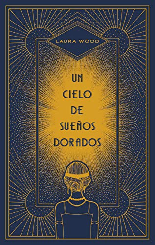 Un Cielo de Sueos Dorados (#Histórico)