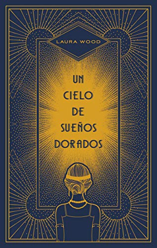 Un Cielo de Sueos Dorados (#Histórico)