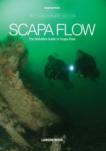 Scapa Flow: The Definitive Guide to Scapa Flow von AquaPress