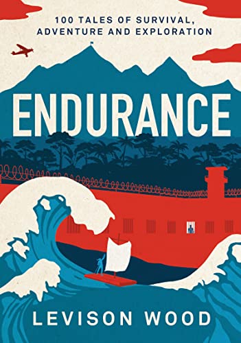 Endurance: 100 Tales of Survival, Adventure and Exploration von Head of Zeus