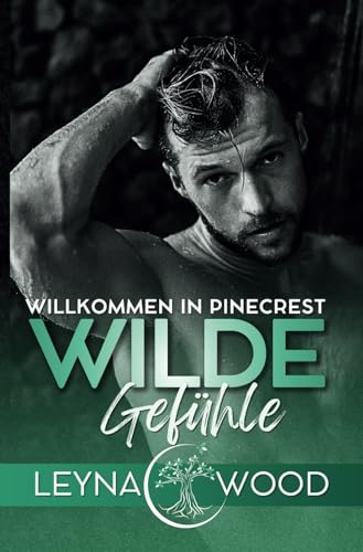 Willkommen in Pinecrest: WILDE GEFÜHLE: Gay Romance von Independently published