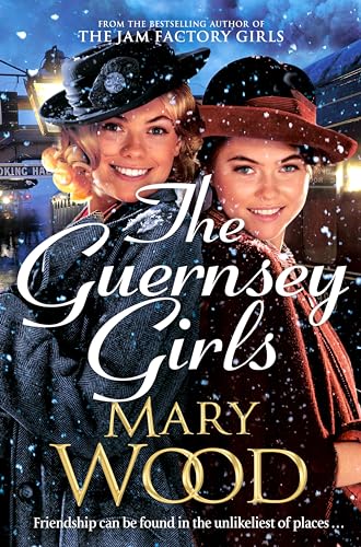 The Guernsey Girls: A heartwarming historical novel from the bestselling author of The Jam Factory Girls