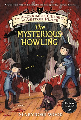 The Incorrigible Children of Ashton Place: Book I: The Mysterious Howling (Incorrigible Children of Ashton Place, 1, Band 1)