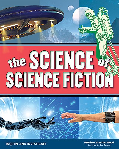 The Science of Science Fiction (Inquire & Investigate)