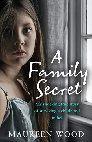 A Family Secret: My Shocking True Story of Surviving a Childhood in Hell von HarperImpulse