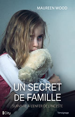 Un secret de famille: Survivre à l'enfer de l'inceste
