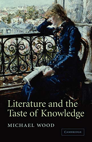 Literature and the Taste of Knowledge (The Empson Lectures) von Cambridge University Press