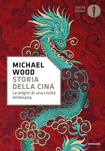 Storia della Cina. Le origini di una civiltà millenaria (Oscar storia)