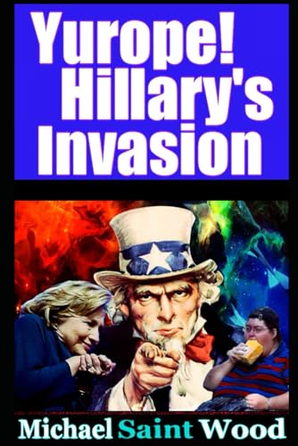 Yurope! Hillary's Invasion Yurope! Hillary's Invasion von Independently Published